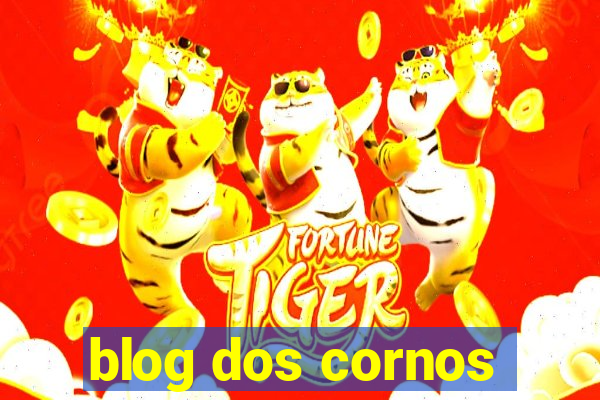 blog dos cornos